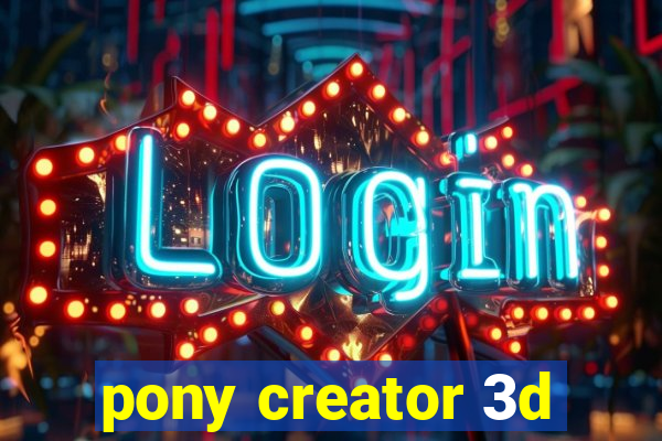 pony creator 3d